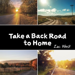 Take a Back Road to Home