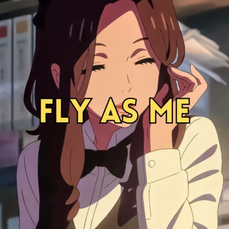 Fly As Me