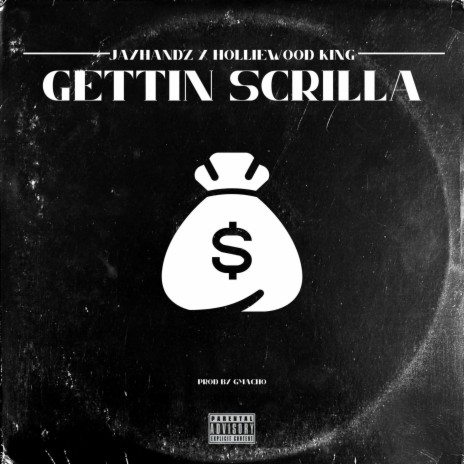 Gettin scrilla ft. Holliewood king & Prod.by Gmacho