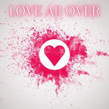 LOVE All OVER ft. Youngfilo & K1 | Boomplay Music