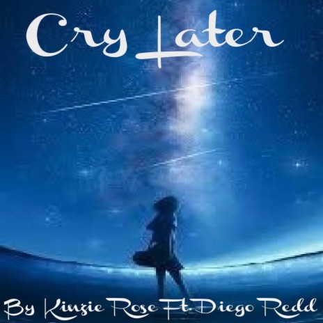Cry Later (Radio Edit) ft. Diego Redd