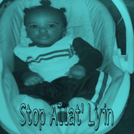 Stop Allat' Lyin ft. Big Kaco | Boomplay Music