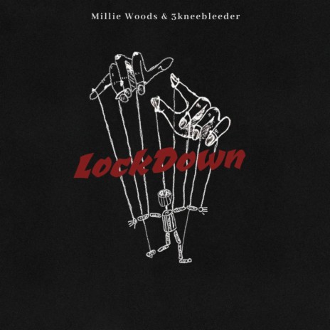 LockDown ft. 3kneebleeder | Boomplay Music