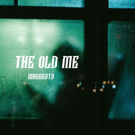 The Old Me | Boomplay Music