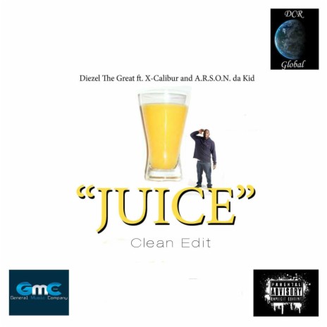Juice ft. A.R.S.O.N. DA KID & X-Calibur