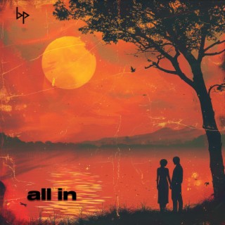 All In lyrics | Boomplay Music