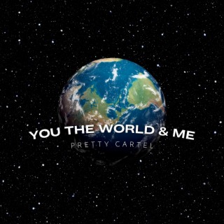 You, The World & Me