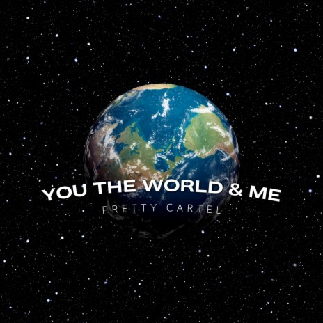 You, The World & Me | Boomplay Music