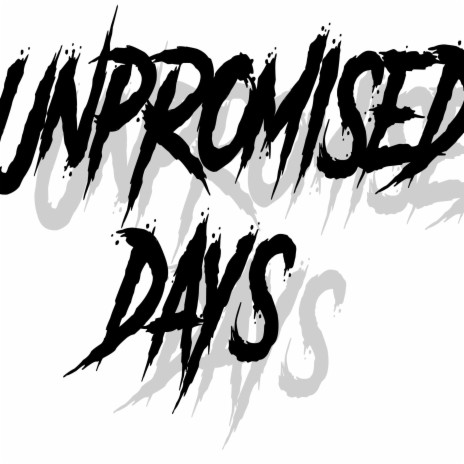 Unpromised days