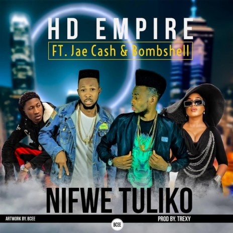 Nifwe Tuliko (feat. Jae Cash & Bombshell) | Boomplay Music