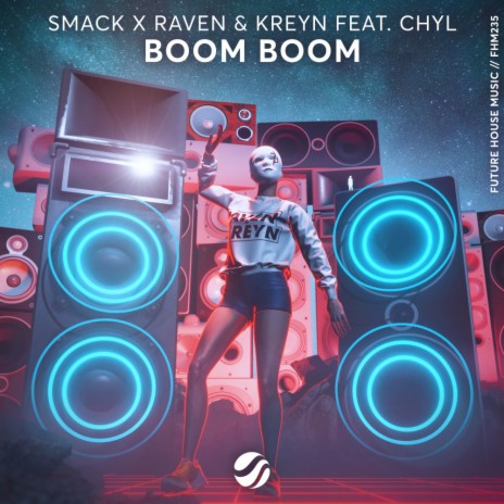 Boom Boom ft. Raven & Kreyn & CHYL | Boomplay Music
