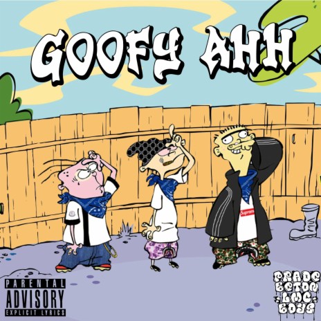 GOOFY AHH | Boomplay Music