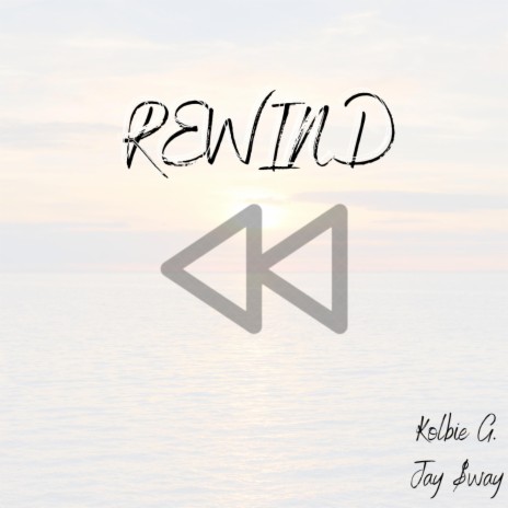 Rewind ft. Jay $way | Boomplay Music