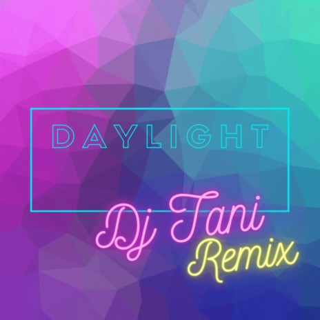 Daylight (remix)
