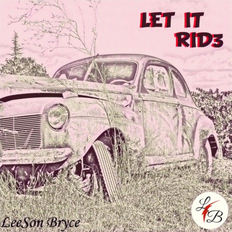 LET IT RID3 | Boomplay Music