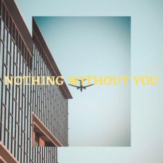 Nothing Without You (feat. Wennie Lee)