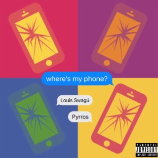 wheres my phone? ft. Pyrros lyrics | Boomplay Music