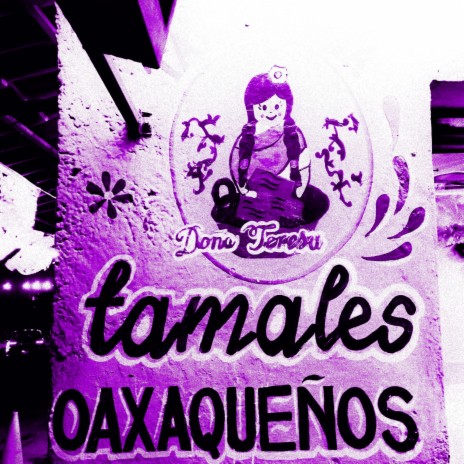 Tamales Oaxaqueños | Boomplay Music