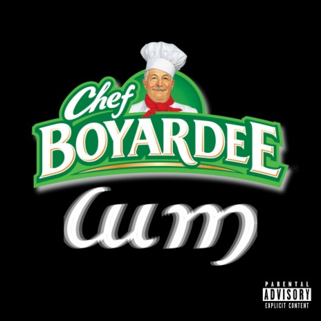 Chef Boyardee and Cum
