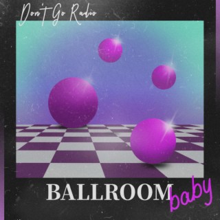 Ballroom Baby