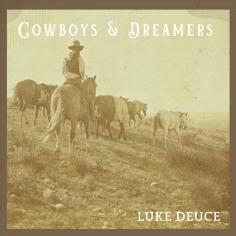 Cowboys and Dreamers | Boomplay Music