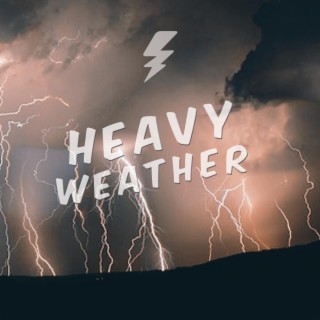 Heavy Weather