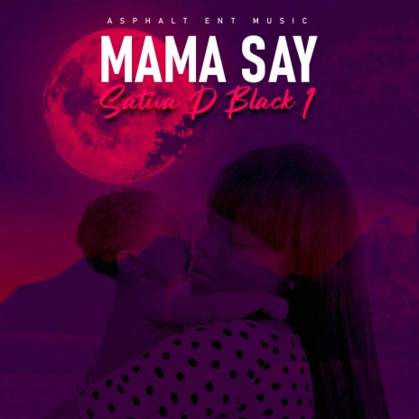 Mama Say | Boomplay Music