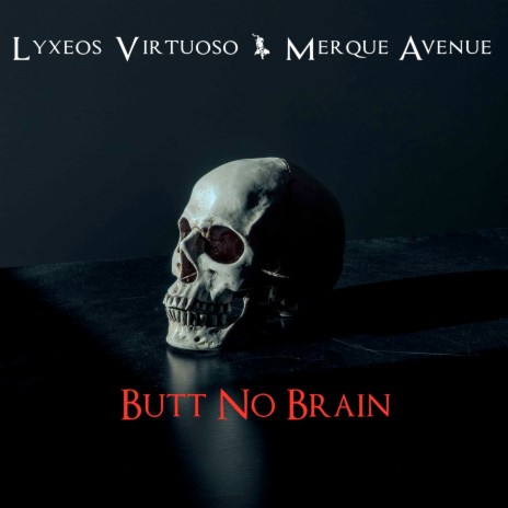 Butt No Brain ft. Merque Avenue | Boomplay Music