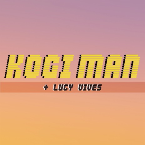 KOGIMAN ft. Lucy Vives | Boomplay Music