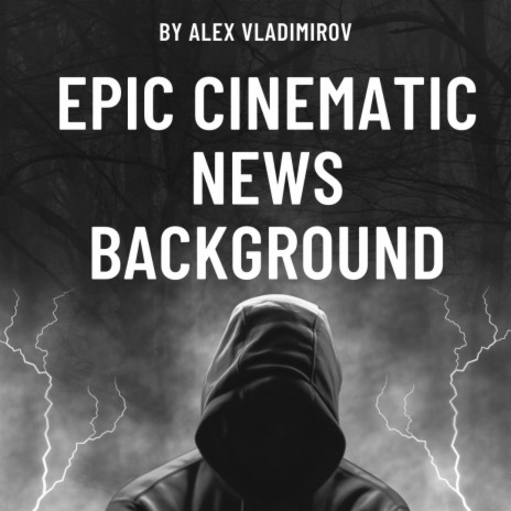 Epic Cinematic News Background (Original Motion Picture Soundtrack)