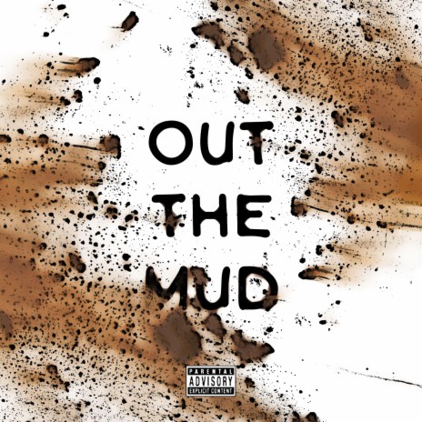Out the Mud ft. K Braggs | Boomplay Music