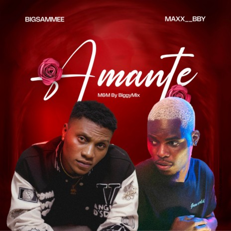 Amante ft. Maxx Bby | Boomplay Music