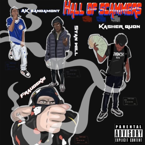 Hall of Scammers ft. Kasher Quon, AK Bandamont & StanWill | Boomplay Music