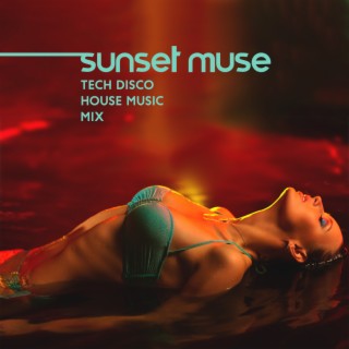 Sunset Muse: Tech Disco House Music Mix, Afternoon Party Opening, Summer Bar Lounge