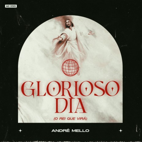 Glorioso Dia (O Rei Que Virá) (Ao Vivo) | Boomplay Music