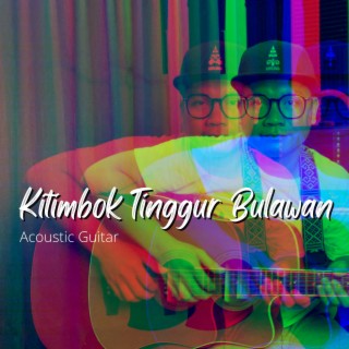 Kitimbok Tinggur Bulawan (Acoustic)