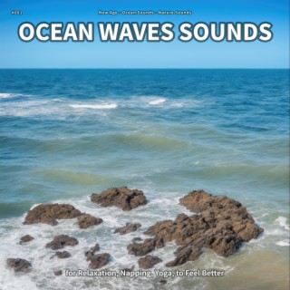 #001 Ocean Waves Sounds for Relaxation, Napping, Yoga, to Feel Better