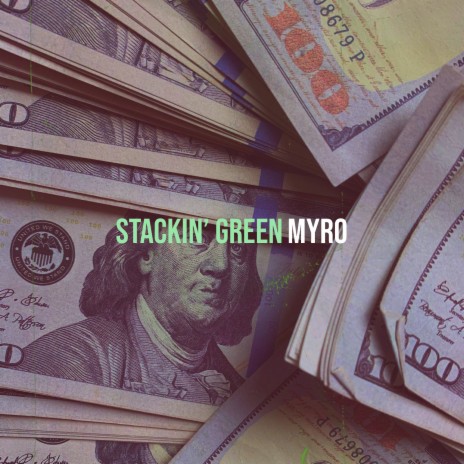 Stackin’ green | Boomplay Music