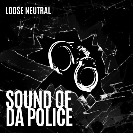 Sound Of Da Police | Boomplay Music