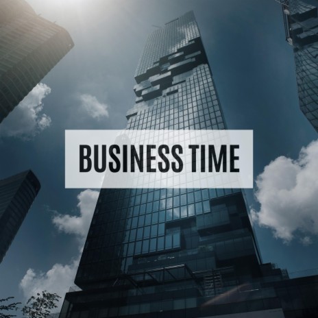Business Time | Boomplay Music