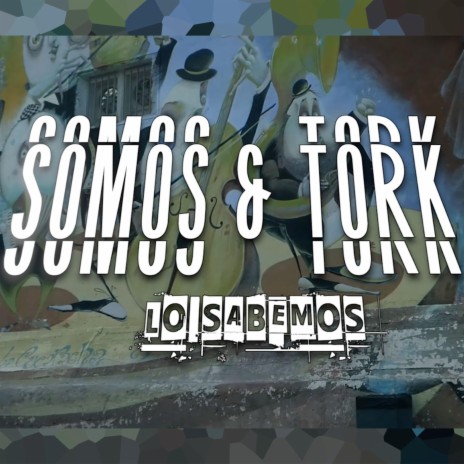 Lo sabemos (feat. SomoS) | Boomplay Music