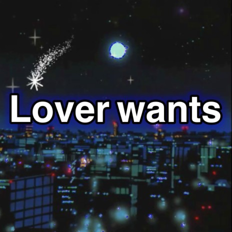 Lover wants