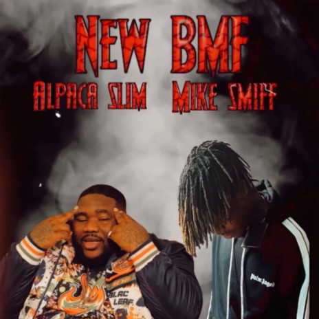 New BMF ft. Mike smiff | Boomplay Music