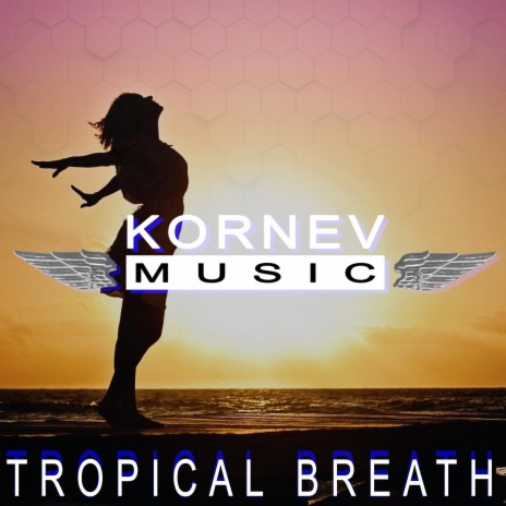 Tropical Breath | Boomplay Music