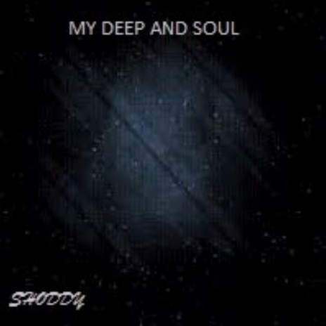 MY DEEP AND SOUL | Boomplay Music