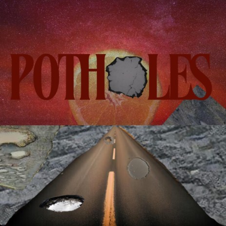 Potholes | Boomplay Music