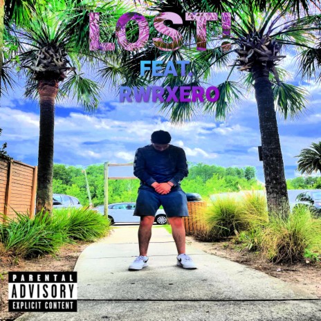 LOST! ft. RwrXero | Boomplay Music
