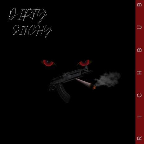 Dirty Sitchy | Boomplay Music