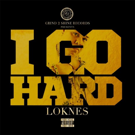 I Go Hard | Boomplay Music