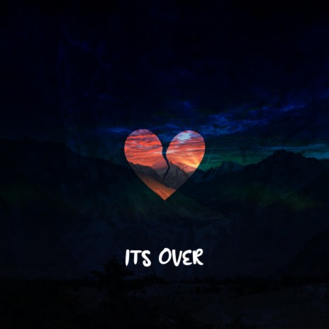 It's Over | Boomplay Music